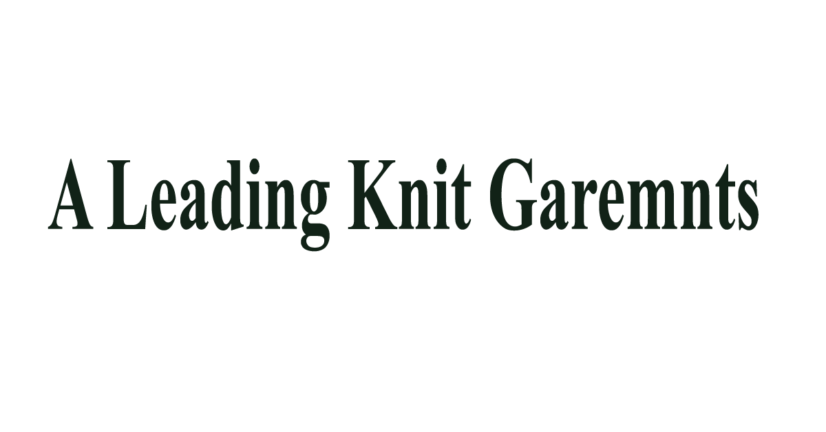 A Leading Knit Garemnts Group job circular 2024