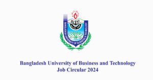 Bangladesh University of Business and Technology Job Circular 2024