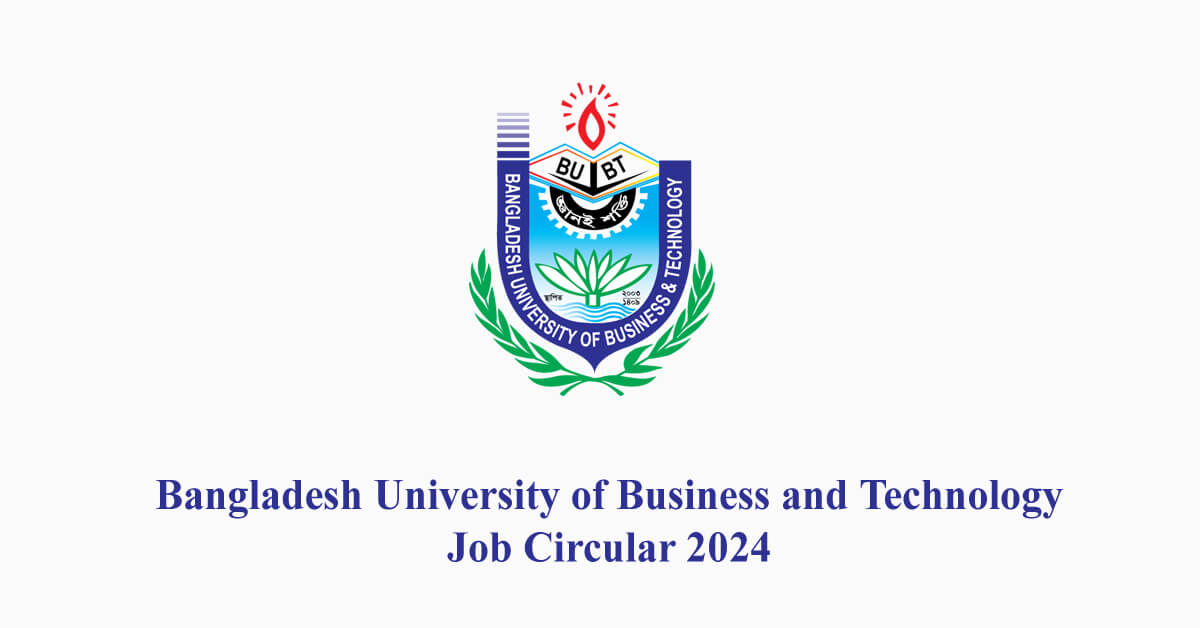 Bangladesh University of Business and Technology Job Circular 2024