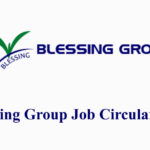 Blessing Group Job Circular 2024